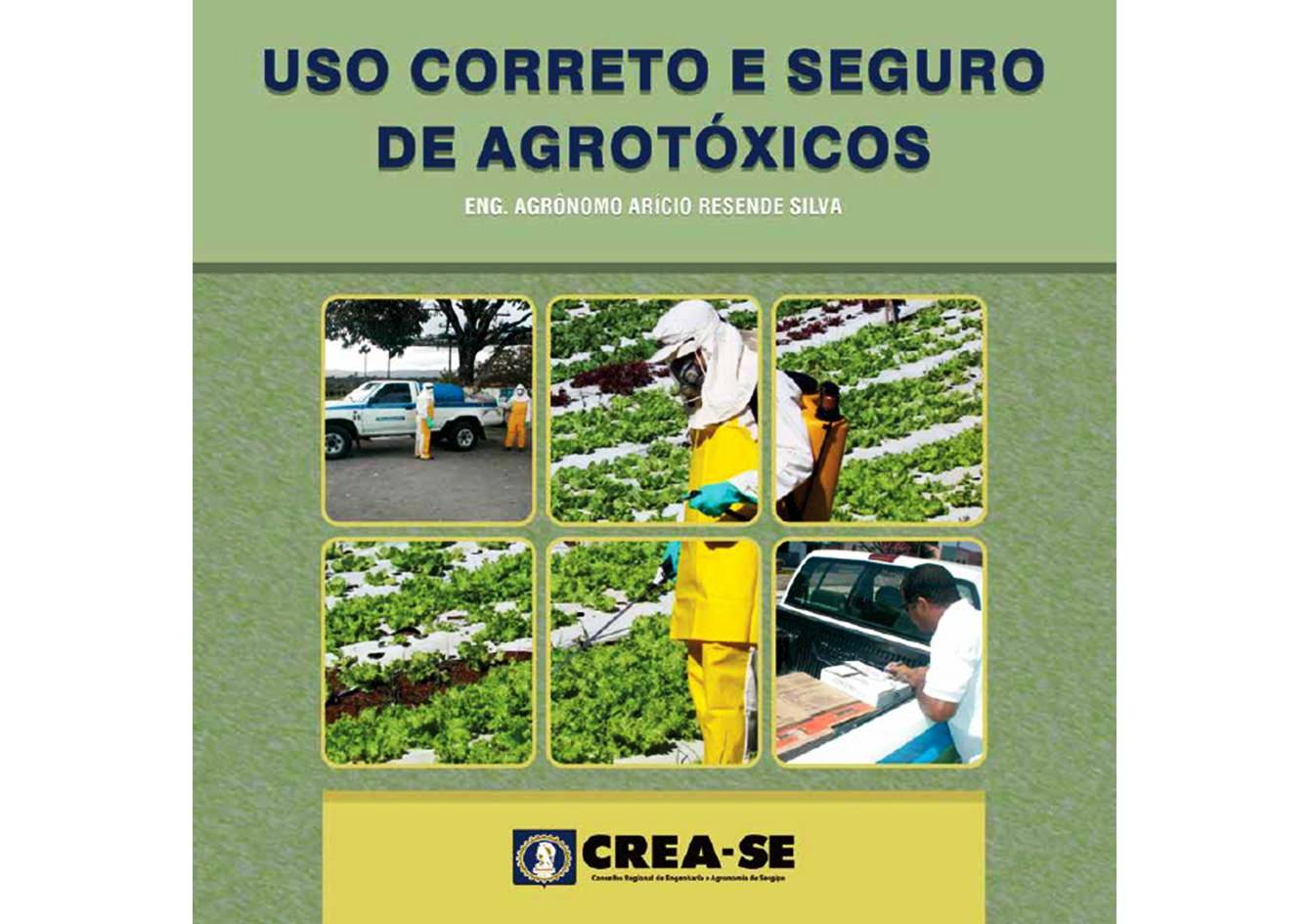 Cartilha: Uso Correto e Seguro de Agrotóxicos