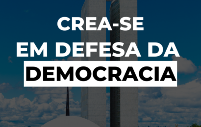 Crea-SE alinhado com a defesa da democracia